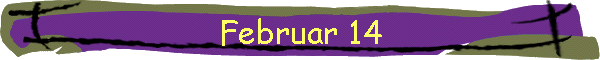 Februar 14