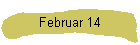 Februar 14