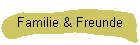 Familie & Freunde